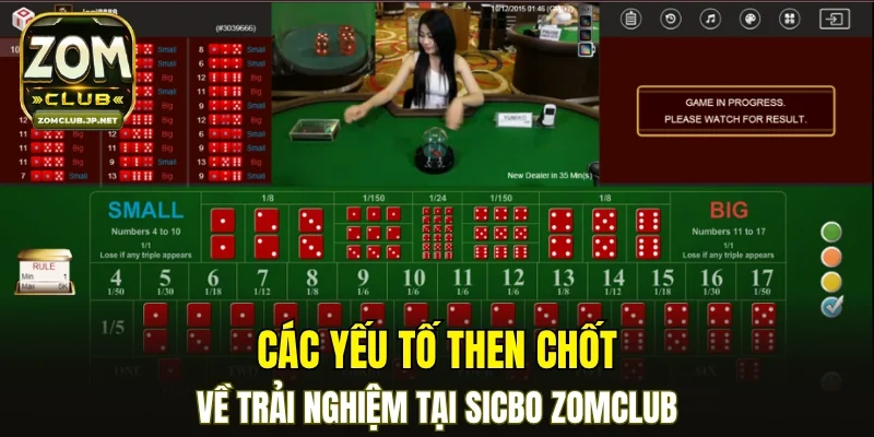 Các yếu tố then chốt về trải nghiệm tại Sicbo ZOMCLUB