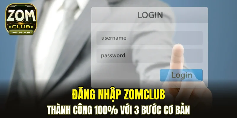 Đăng Nhập ZOMCLUB