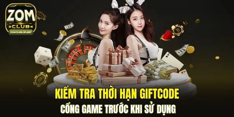 Kiểm tra thời hạn giftcode cổng game trước khi sử dụng