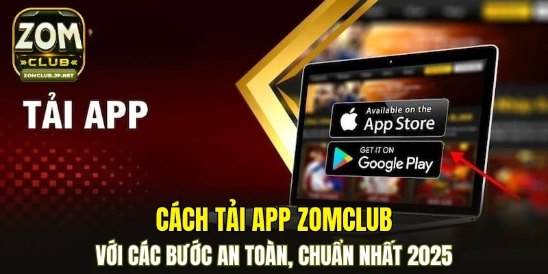 Tải App ZOMCLUB