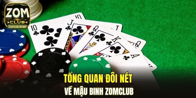 Tổng quan đôi nét về mậu binh ZOMCLUB