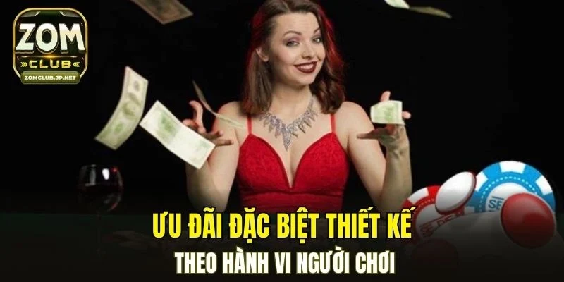 Ưu đãi đặc biệt thiết kế theo hành vi người chơi